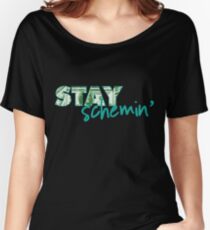 Stay Schemin Women's Relaxed Fit T-Shirt