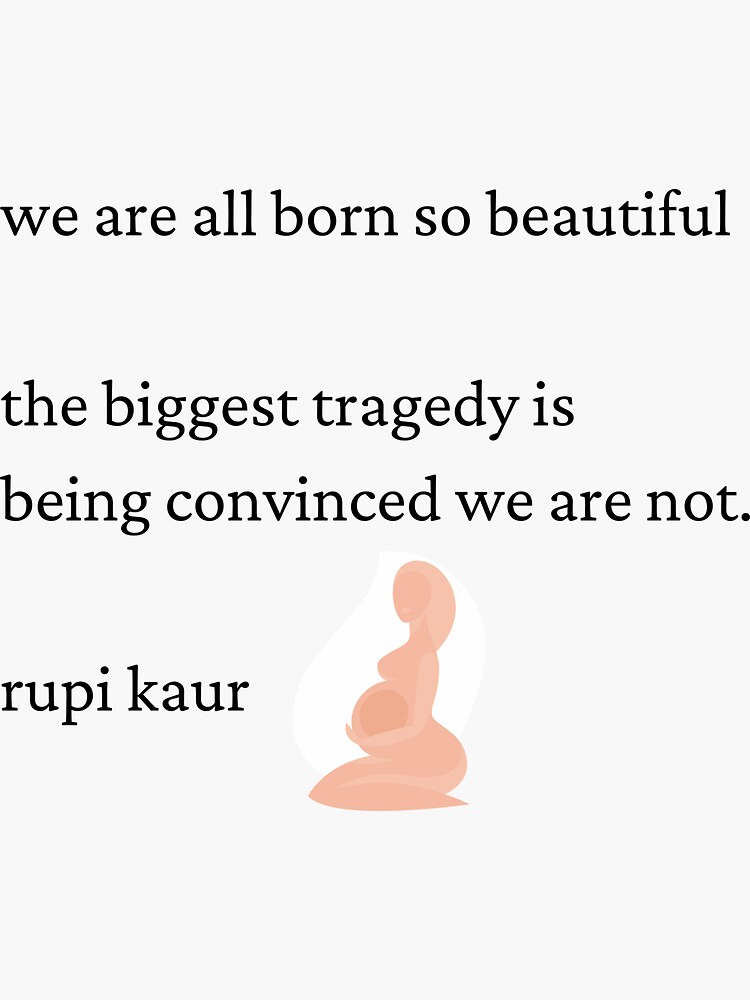 Rupi Kaur- Born So Beautiful Sticker for Sale by HighSociety00