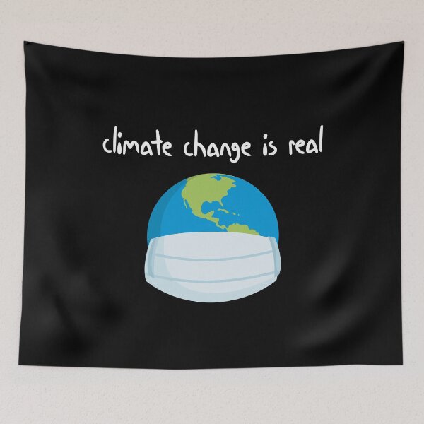 Item preview, climate change is real Simple Quote designed and sold by MerchSpot.