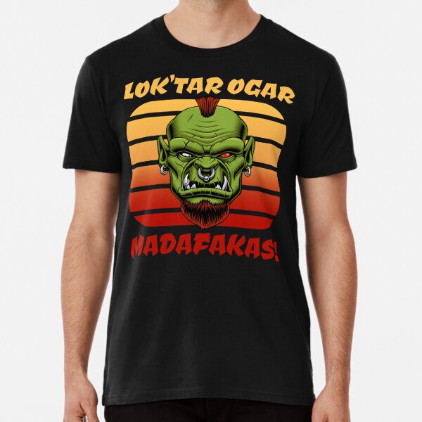 Kultiges MMORPG Motiv: Lok'tar Ogar Madafakas! Ork im Sonnenuntergang Premium T-Shirt