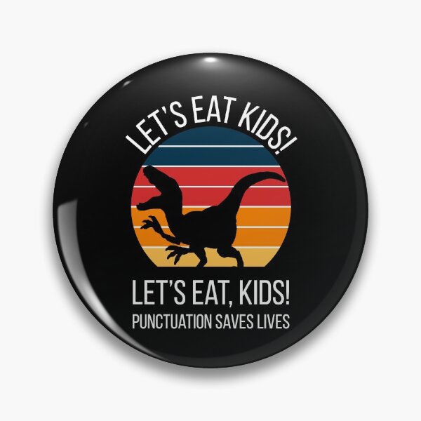 Item preview, Punctuation Saves Lives Let's Eat Kids! designed and sold by MSA-42.