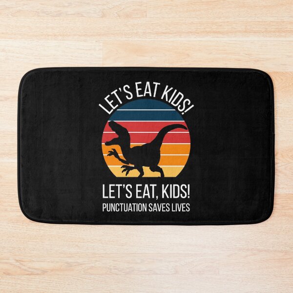 Item preview, Punctuation Saves Lives Let's Eat Kids! designed and sold by MSA-42.