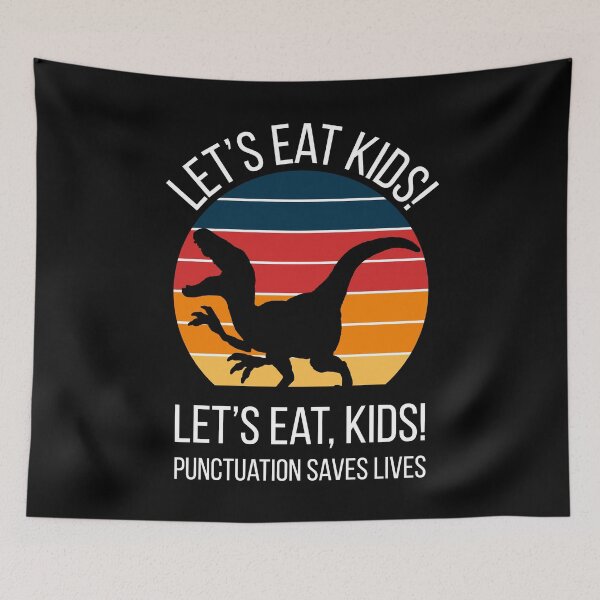 Item preview, Punctuation Saves Lives Let's Eat Kids! designed and sold by MSA-42.