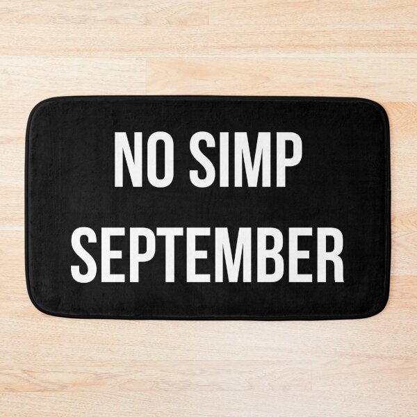 Item preview, No simp September  designed and sold by Riskyht.