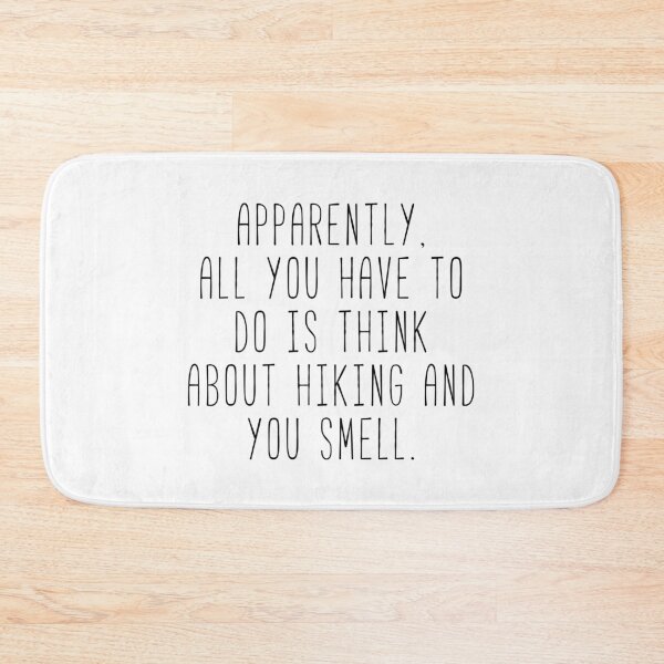 Item preview, Hiking Makes You Smell designed and sold by Sunny Collections.