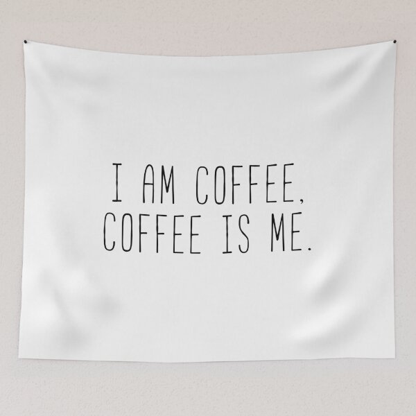 Item preview, I Am Coffee, Coffee, Is Me designed and sold by Sunny Collections.
