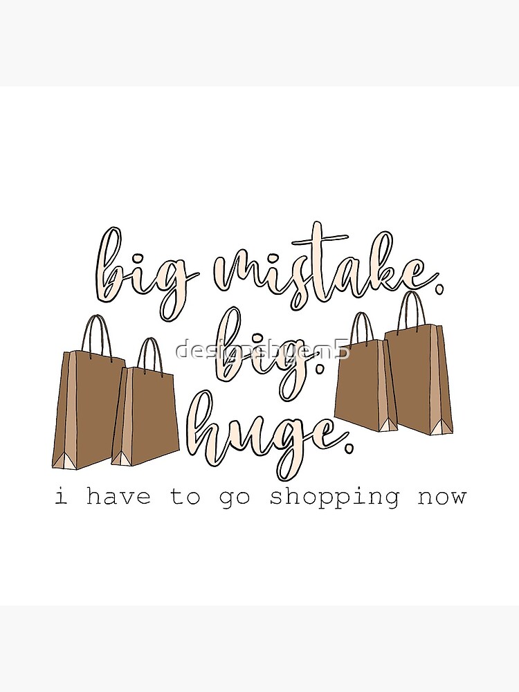 Big Mistake.Big.Huge. Shopping Bags