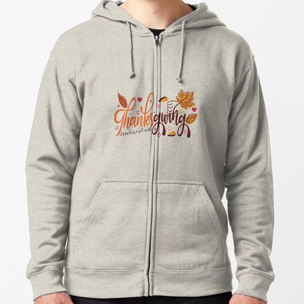 Thanks giving let our hearts be full of both Zipped Hoodie