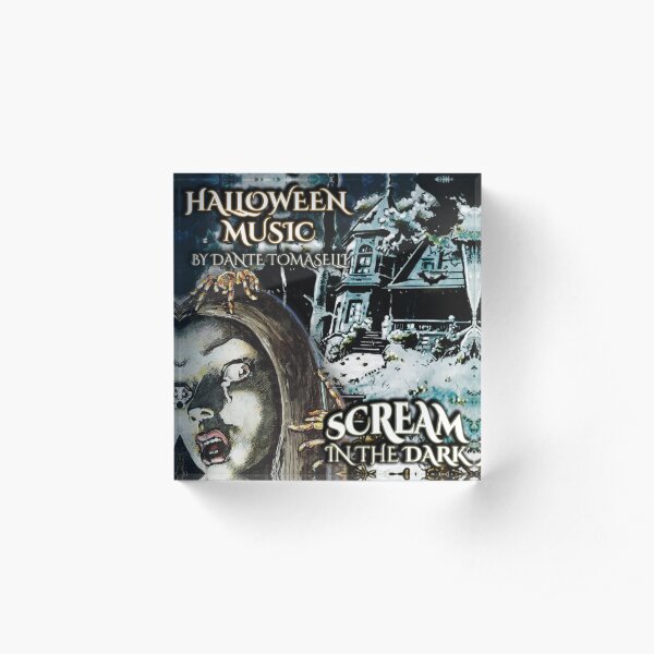 Dante Tomaselli's Scream in the Dark Acrylic Block