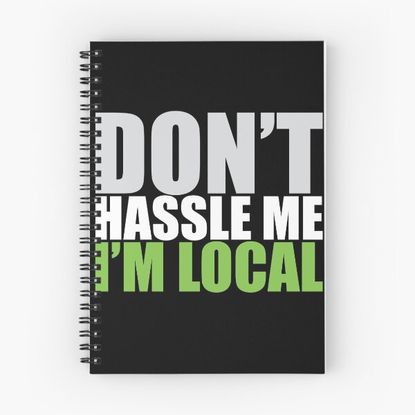 Item preview, Don't Hassle me I'm Local designed and sold by Mark Zajac.