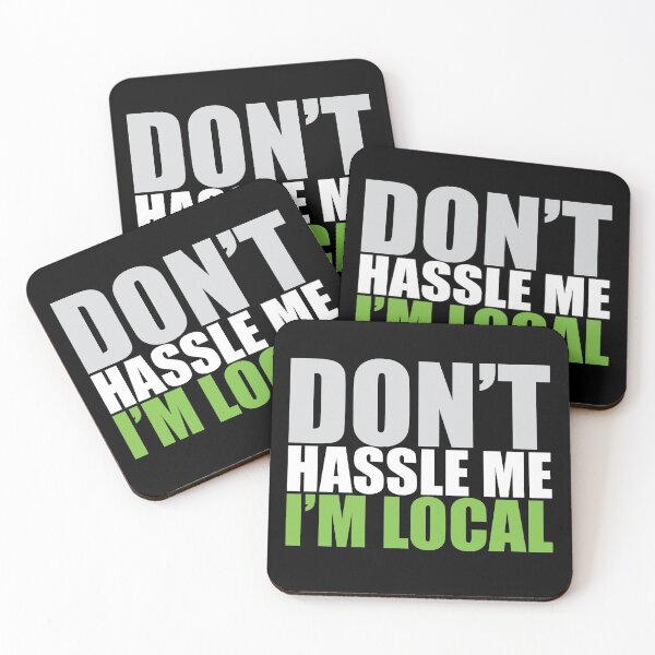 Item preview, Don't Hassle me I'm Local designed and sold by Mark Zajac.