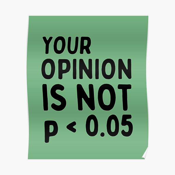 your-opinion-is-not-statistically-significant-p-value-funny