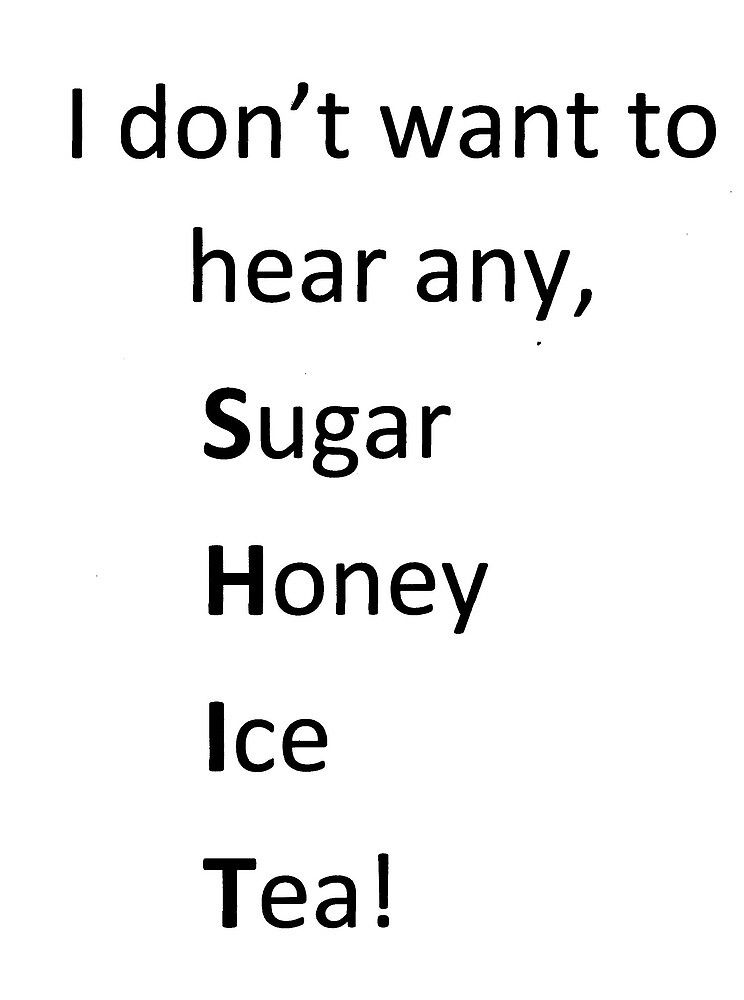 "Sugar Honey Ice Tea" by KATOZ Redbubble