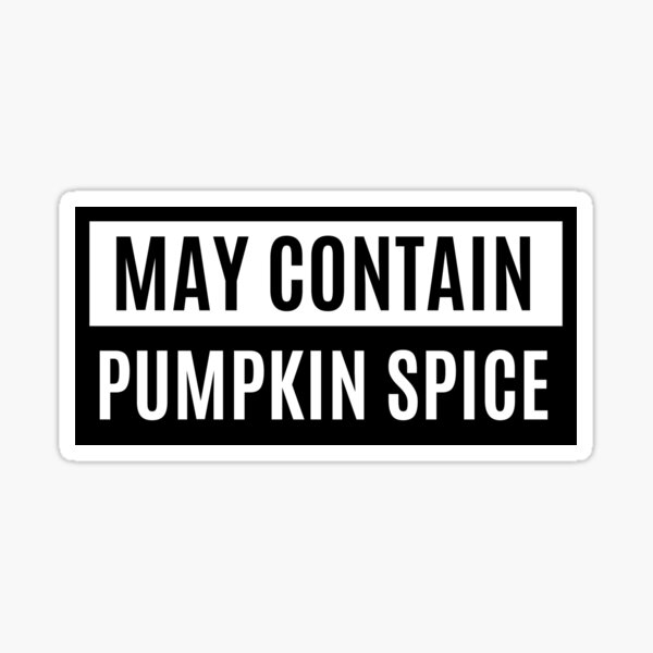 Item preview, May Contain Pumpkin Spice designed and sold by m95sim.