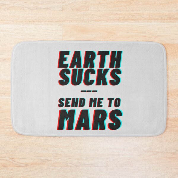 Item preview, Earth Sucks! Take me to mars - Grey White designed and sold by mydoodlesateme.