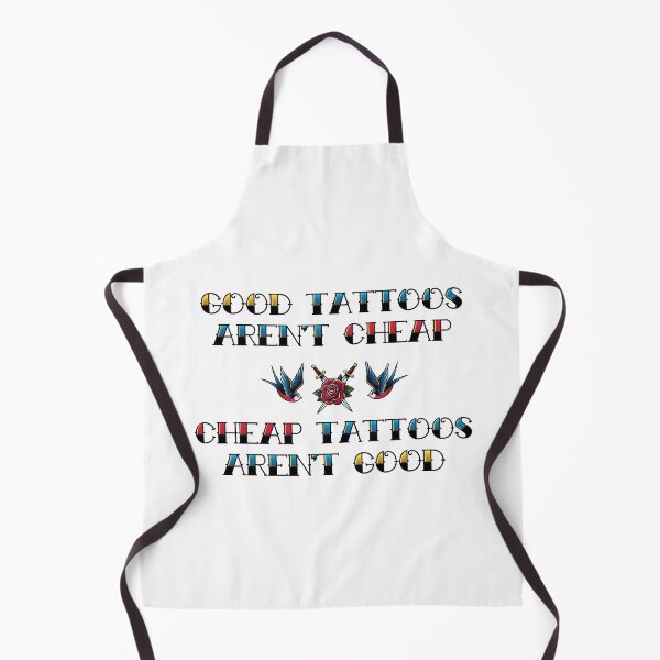 Item preview, Good Tattoos Aren't Cheap, Cheap Tattoos Aren't Good designed and sold by supermara.