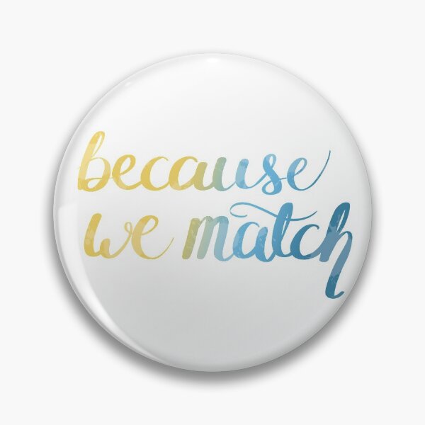 Item preview, Because we Match designed and sold by rainilyahead.