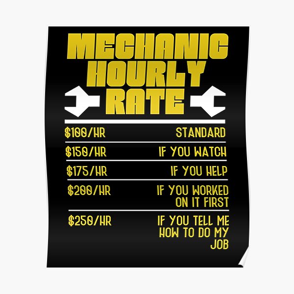 Mechanic Hourly Rate Posters | Redbubble