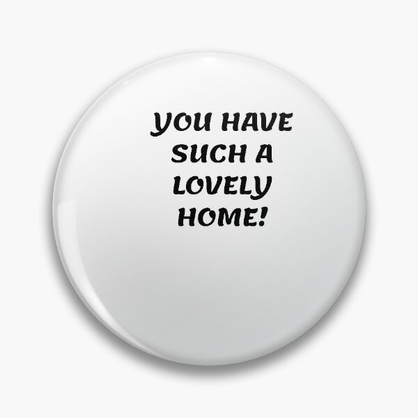 Item preview, White lie party - You have such a lovely home! designed and sold by amrmab.