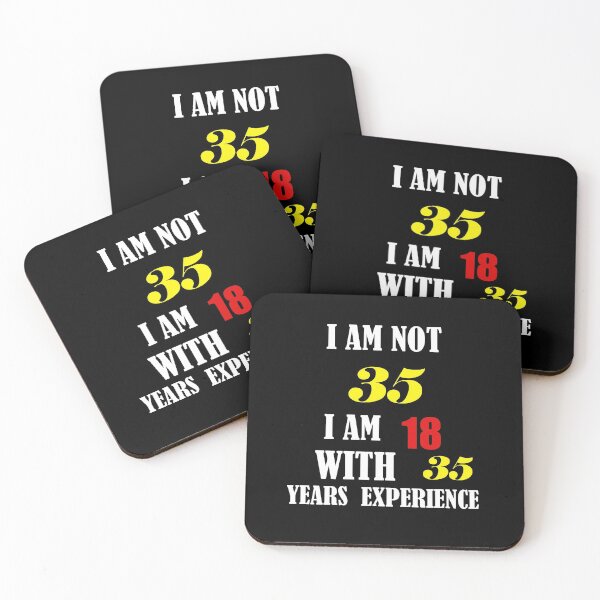 Item preview,  I am not 35 I am 18 designed and sold by AMALABUAWAD.