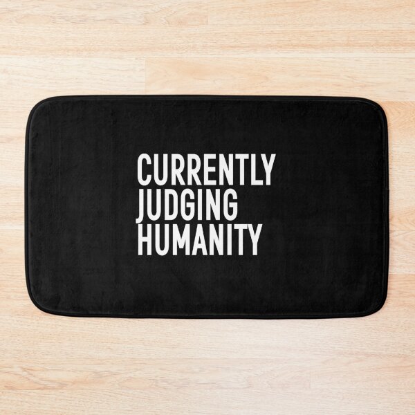 Item preview, CURRENTLY JUDGING HUMANITY | babyRAGE Item #00084 designed and sold by babyrage.