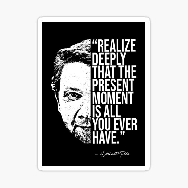 Item preview,   Eckhart Tolle quotes quote designed and sold by madkitten.