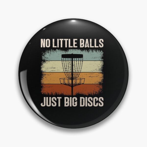 Item preview, No Little Balls Just Big Discs for Frisbee Golfing designed and sold by ShopTheStyle.