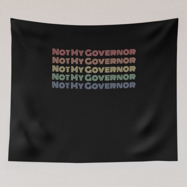 Item preview, Not My Governor Sarcastic Political Protest Retro designed and sold by ZiesMerch.