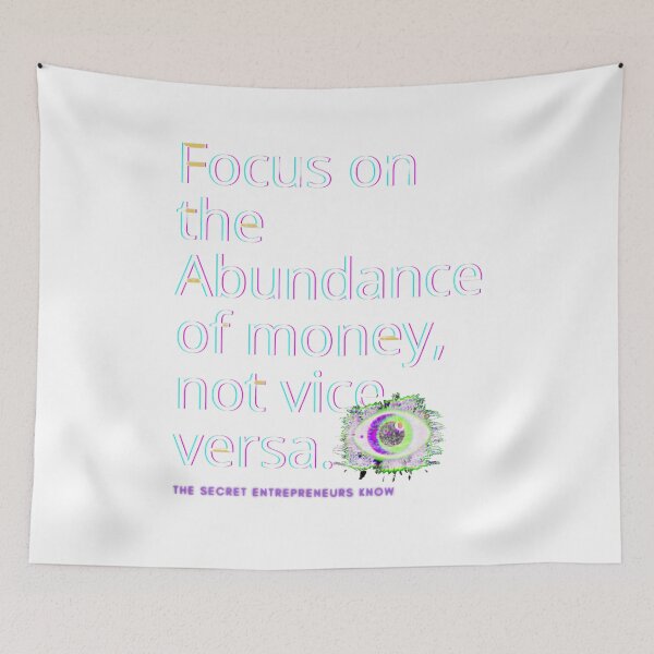 Item preview, "Focus on the Abundance of Money, not Vice Versa with Eye Attractor  designed and sold by AyeAyeBeans.