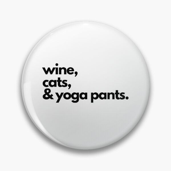 Item preview, Wine, Cats & Yoga Pants Design designed and sold by PareaClothing.