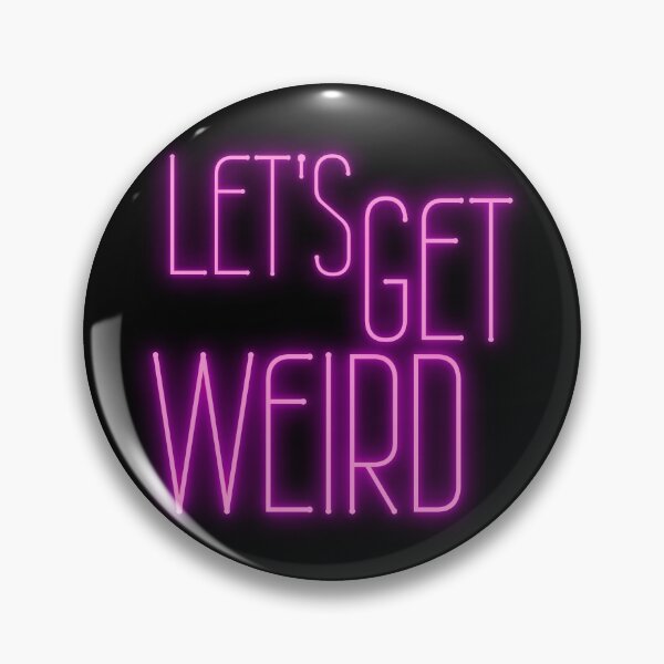Item preview, Let's Get Weird Neon Sign designed and sold by m95sim.
