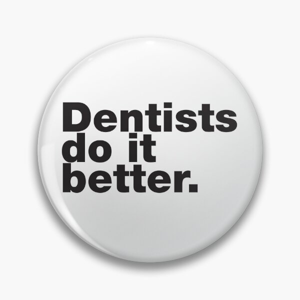 Item preview, Dentists do it better designed and sold by DesignTribe.