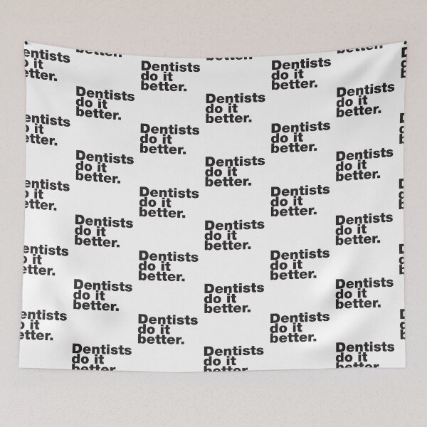 Item preview, Dentists do it better designed and sold by DesignTribe.