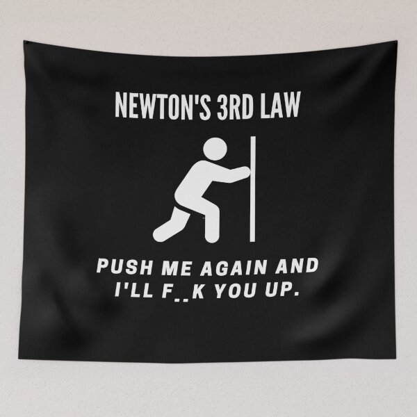 Item preview, Funny interpretation of Newton's Third Law of Motion. designed and sold by Skeelo702.