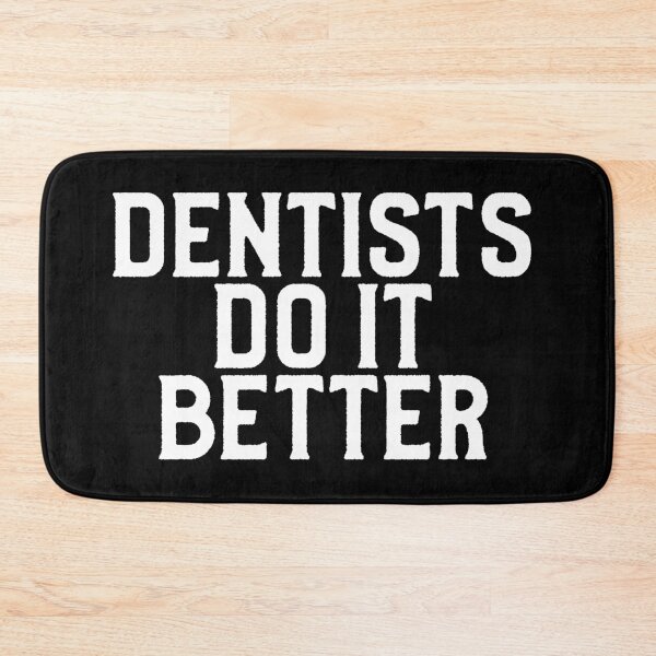 Item preview, Dentists do it better designed and sold by DesignTribe.