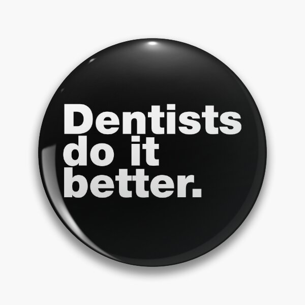 Item preview, Dentists do it better designed and sold by DesignTribe.