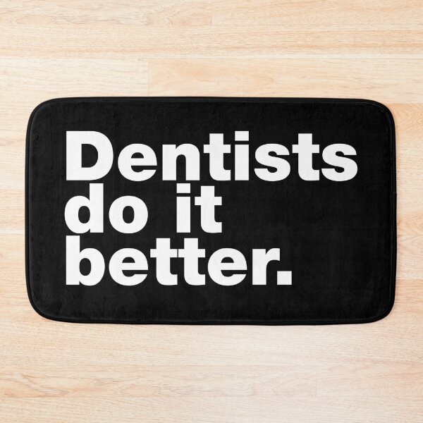 Item preview, Dentists do it better designed and sold by DesignTribe.