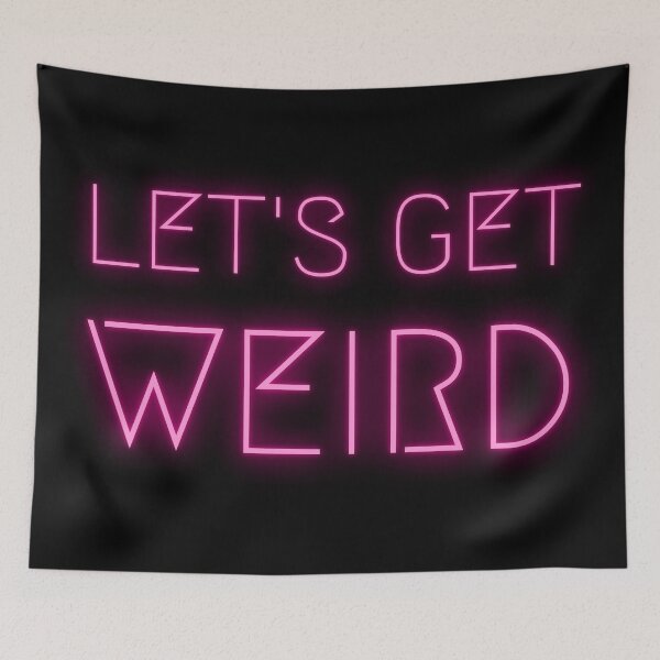 Item preview, Let's Get Weird Neon Sign designed and sold by m95sim.
