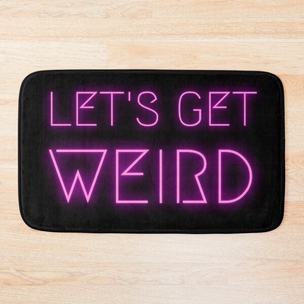 Item preview, Let's Get Weird Neon Sign designed and sold by m95sim.