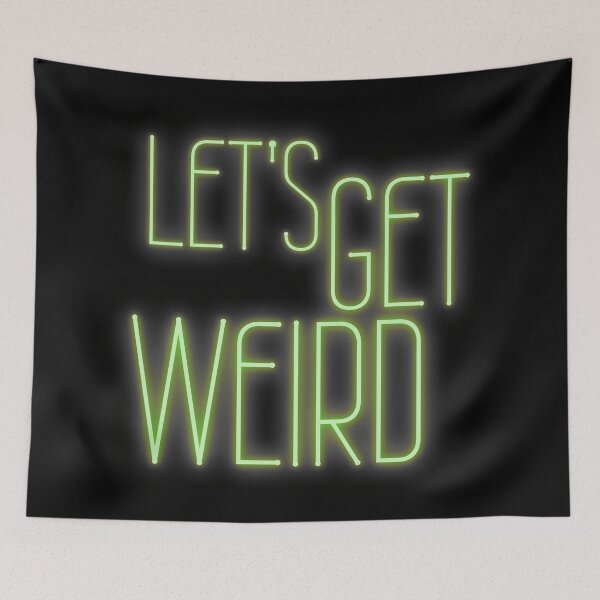 Item preview, Let's Get Weird Neon Sign designed and sold by m95sim.
