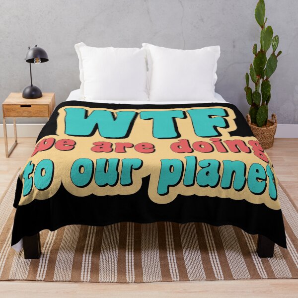 Item preview, WTF we are doing to our planet designed and sold by gooddesignart.