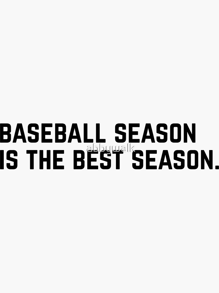 Thumbnail 3 of 3, Sticker, baseball season is the best season designed and sold by abbywalk.