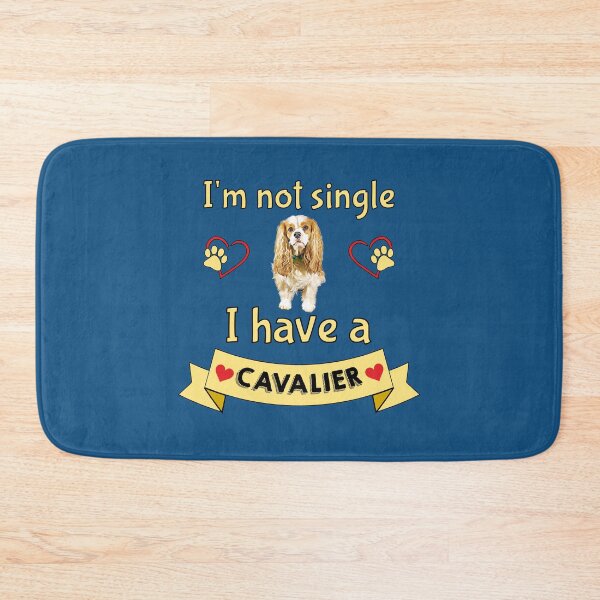 Item preview, I'm Not Single I Have a Cavalier (Dog) designed and sold by CavalierGifts.