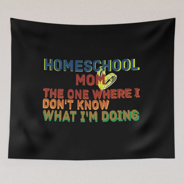 Item preview, Homeschool Mom The One Where I Dont Know What Im Doing designed and sold by Life Shop.
