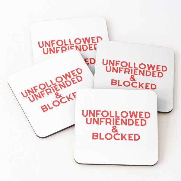 Item preview, UNFOLLOWED UNFRIENDED BLOCKED designed and sold by MyLifeMatters20.