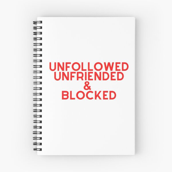 Item preview, UNFOLLOWED UNFRIENDED BLOCKED designed and sold by MyLifeMatters20.