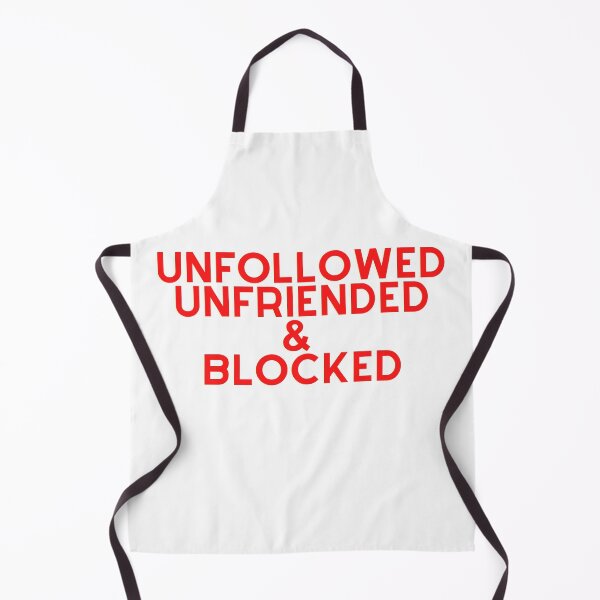 Item preview, UNFOLLOWED UNFRIENDED BLOCKED designed and sold by MyLifeMatters20.