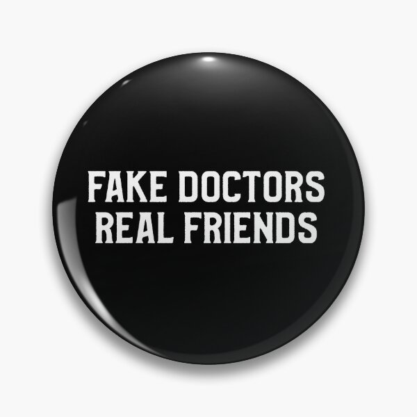 Item preview, Fake doctor real friends designed and sold by DesignTribe.