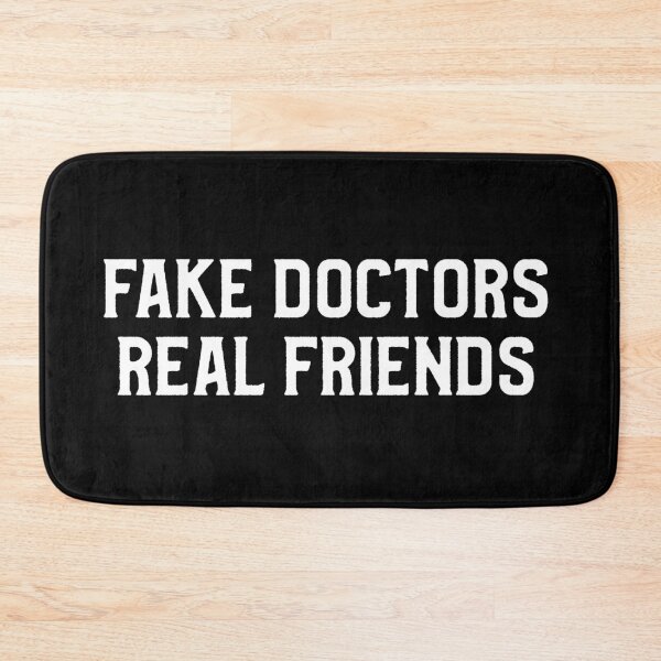 Item preview, Fake doctor real friends designed and sold by DesignTribe.