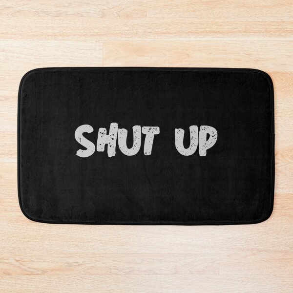 Item preview, SHUT UP! designed and sold by Got-Ya-Bak.